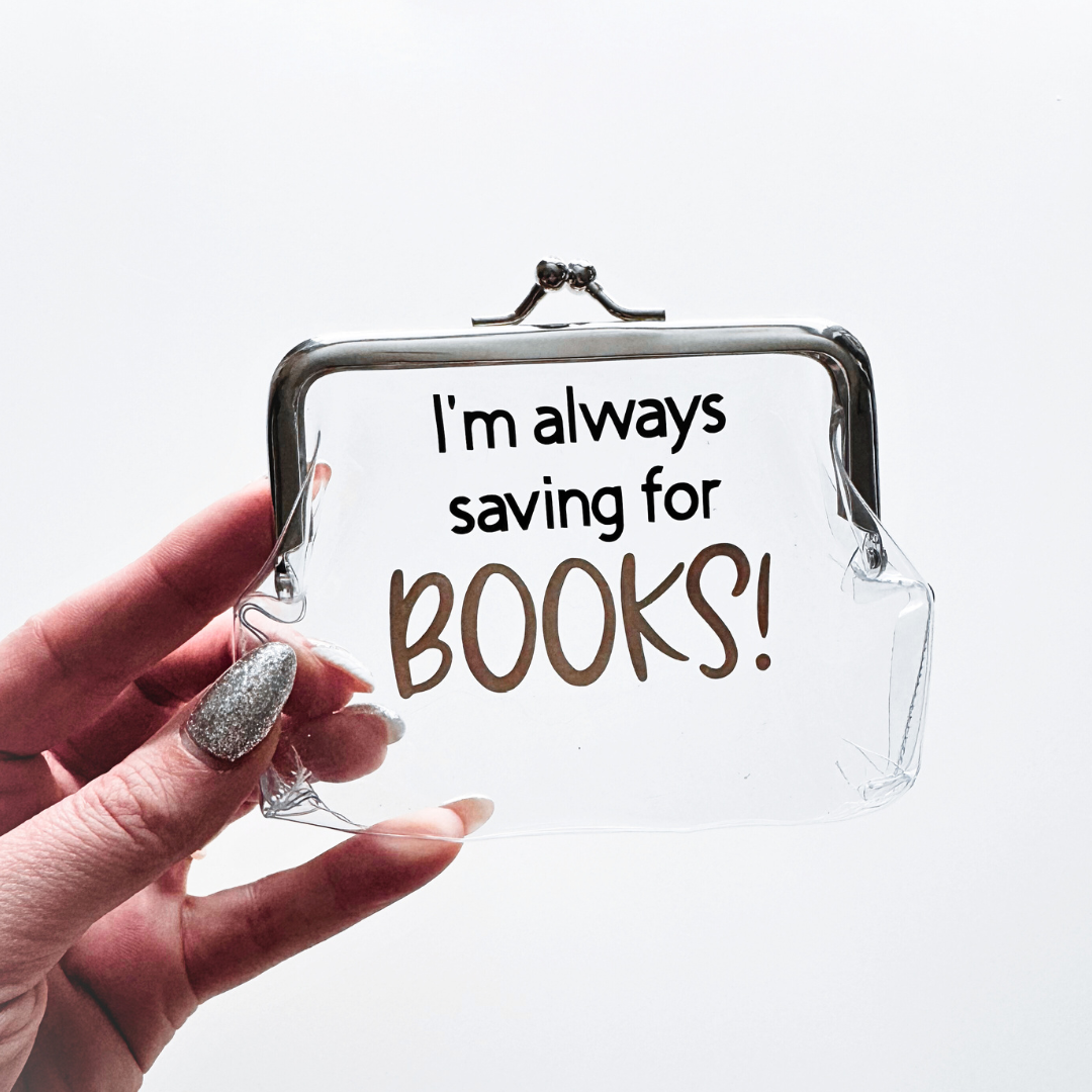 Always Saving for Books - Coin Pouch